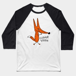 Clever vixen Baseball T-Shirt